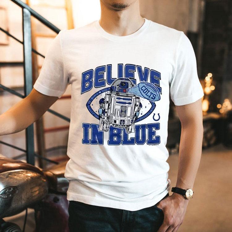 Star Wars X Indianapolis Colts R2-d2 Believe In Blue Shirt Star Wars X Indianapolis Colts R2-d2 Believe In Blue Shirt