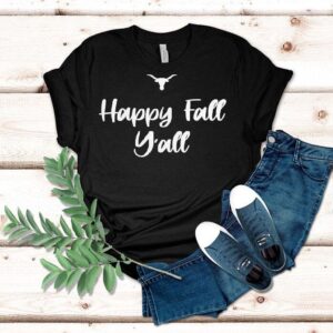 Texas Longhorns Football Happy Fall Y All Tshirt