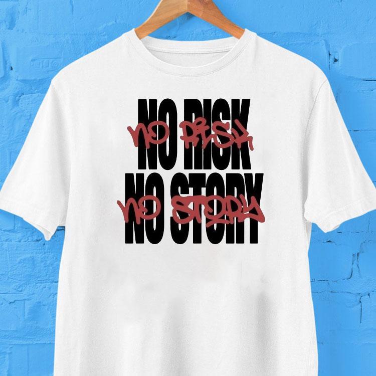 The Next Chapter No Risk No Story Shirt The Next Chapter No Risk No Story Shirt