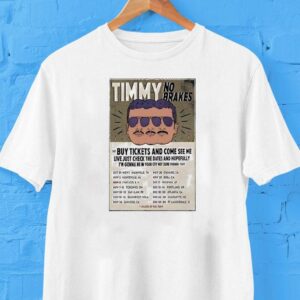 Timmy No Brakes Tour 2025 Shirt