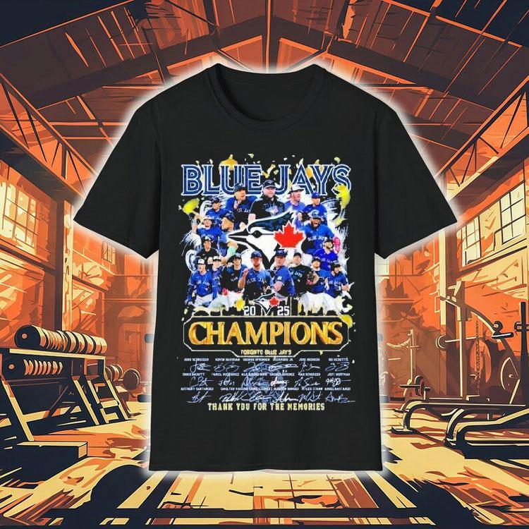 Toronto Blue Jays 2025 Champions Thank You For The Memories Signatures Shirt Toronto Blue Jays 2025 Champions Thank You For The Memories Signatures Shirt