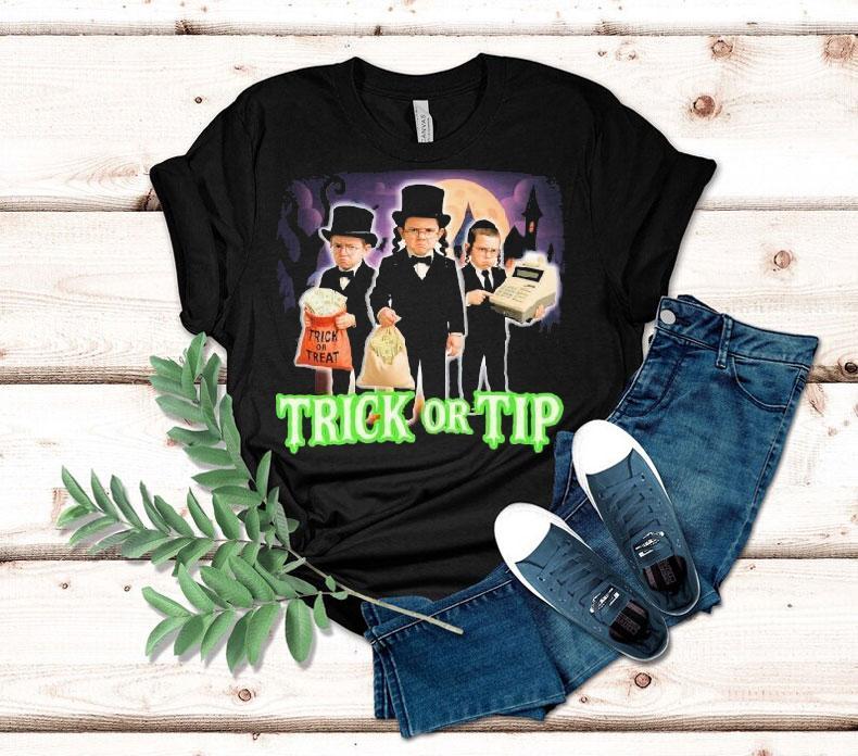 Trick Or Tip Trick Or Treat Halloween Shirt Trick Or Tip Trick Or Treat Halloween Shirt