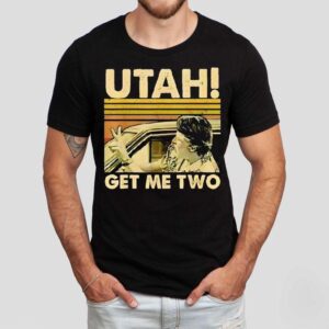Utah Get Me Two Vintage Shirt