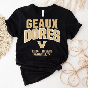 Vanderbilt Commodores Geaux Dores Nashville Tn Shirt Vanderbilt Commodores Geaux Dores Nashville Tn Shirt