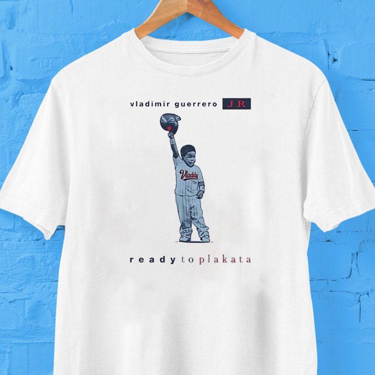 Vladimir Guerrero Jr Toronto Blue Jays Baseball Ready To Plakata Shirt Vladimir Guerrero Jr Toronto Blue Jays Baseball Ready To Plakata Shirt