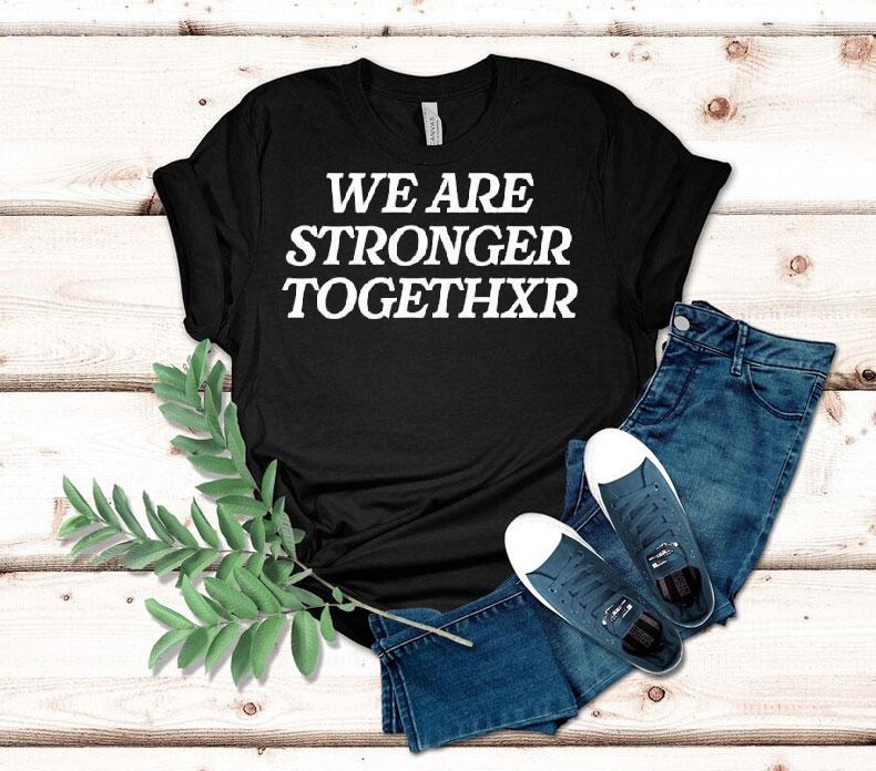 We Are Stronger Togethxr Sport Shirt We Are Stronger Togethxr Sport Shirt