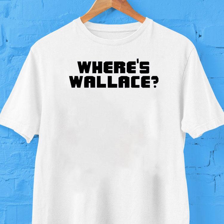 Where’s Wallace Shirt Where’s Wallace Shirt