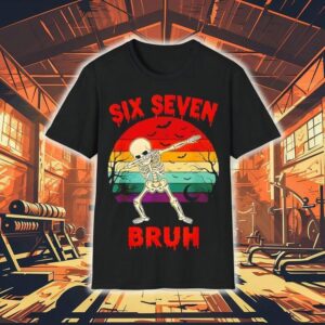 67 Halloween Meme Six Seve Skeleton Numbers Funny Bruh Shirt
