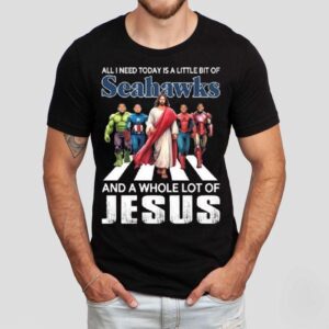 All I Need Today Is A Little Bit Of Seattle Seahawks And A Whole Lot Of Jesus 2025 Shirt