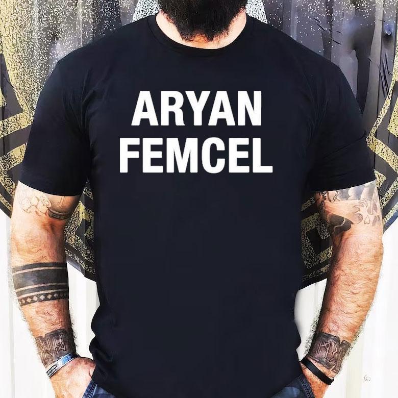 Aryan Femcel Shirt Aryan Femcel Shirt