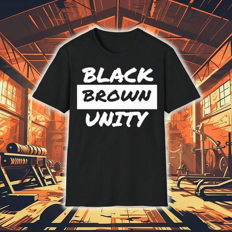 Black Brown Unity Shirt Black Brown Unity Shirt