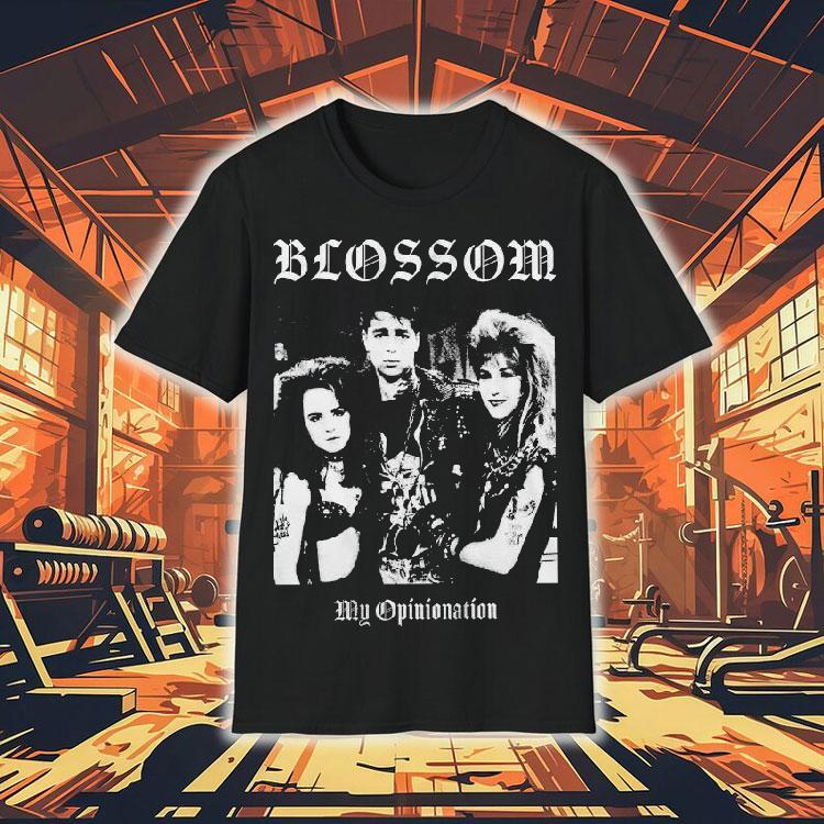Blossom My Opinionation Metal Shirt Blossom My Opinionation Metal Shirt