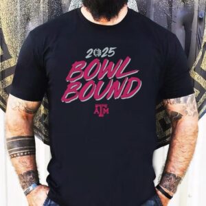 Bowl Bound Texas Am Aggies 2025 Shirt