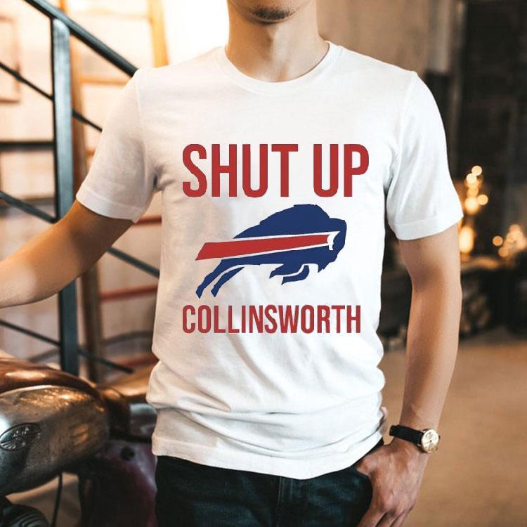 Buffalo Bills Shut Up Collinsworth Shirt Buffalo Bills Shut Up Collinsworth Shirt