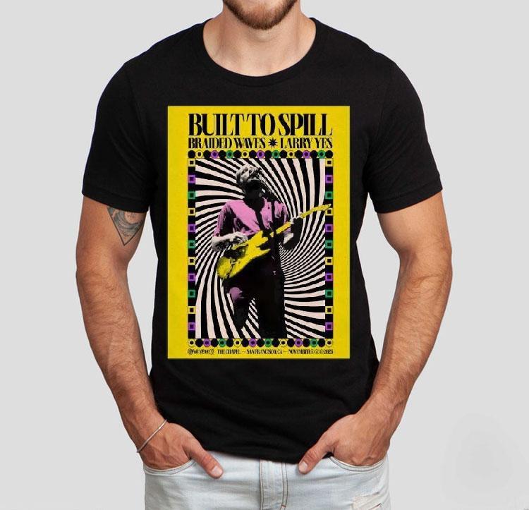 Built To Spill The Chapel San Francisco Ca November 11-13 2025 Shirt Built To Spill The Chapel San Francisco Ca November 11-13 2025 Shirt