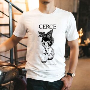 Cerce Your Baby Doll Is Waiting For You Shirt