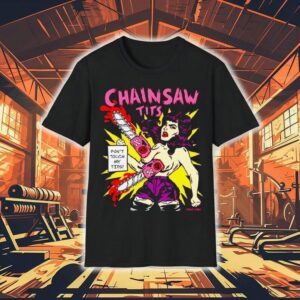 Chainsaw Tits Don’t Touch My Tits Shirt