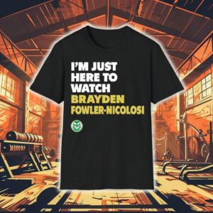 Colorado State Forest Green Game Day I’m Just Here To Watch Shirt