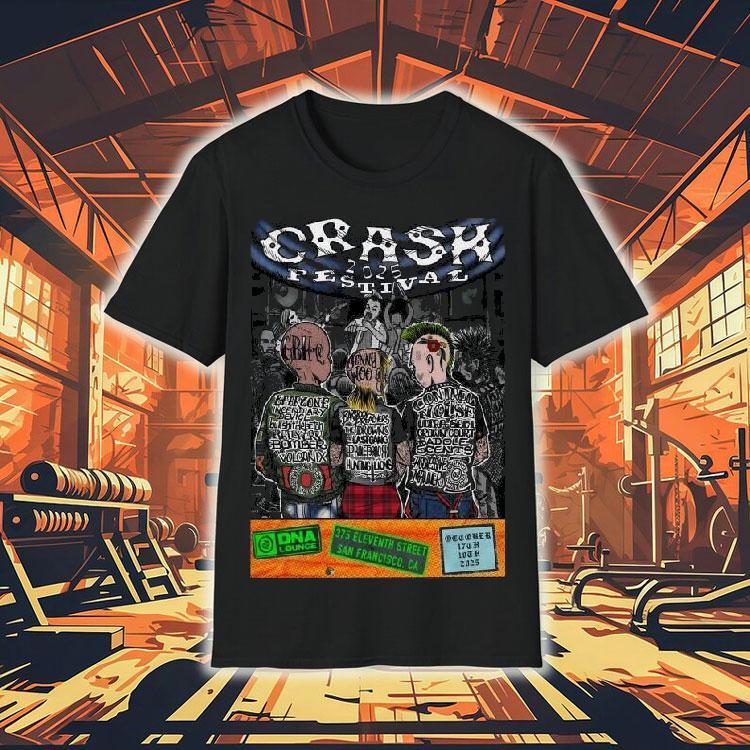 Crash Festival October 17 18, 2025 Dna Lounge In San Francisco Ca Shirt Crash Festival October 17 18, 2025 Dna Lounge In San Francisco Ca Shirt