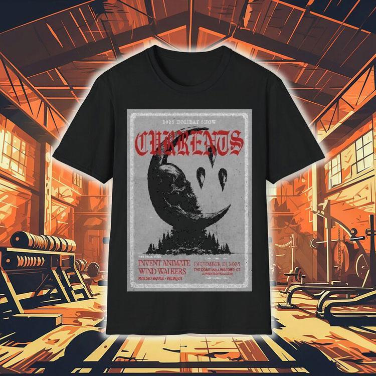 Currents December 13 2025 Wallingford, Ct Shirt Currents December 13 2025 Wallingford, Ct Shirt