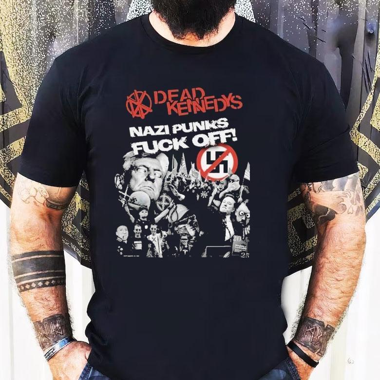 Dead Kennedys Nazi Punks Fuck Off 2025 Tour Shirt Dead Kennedys Nazi Punks Fuck Off 2025 Tour Shirt