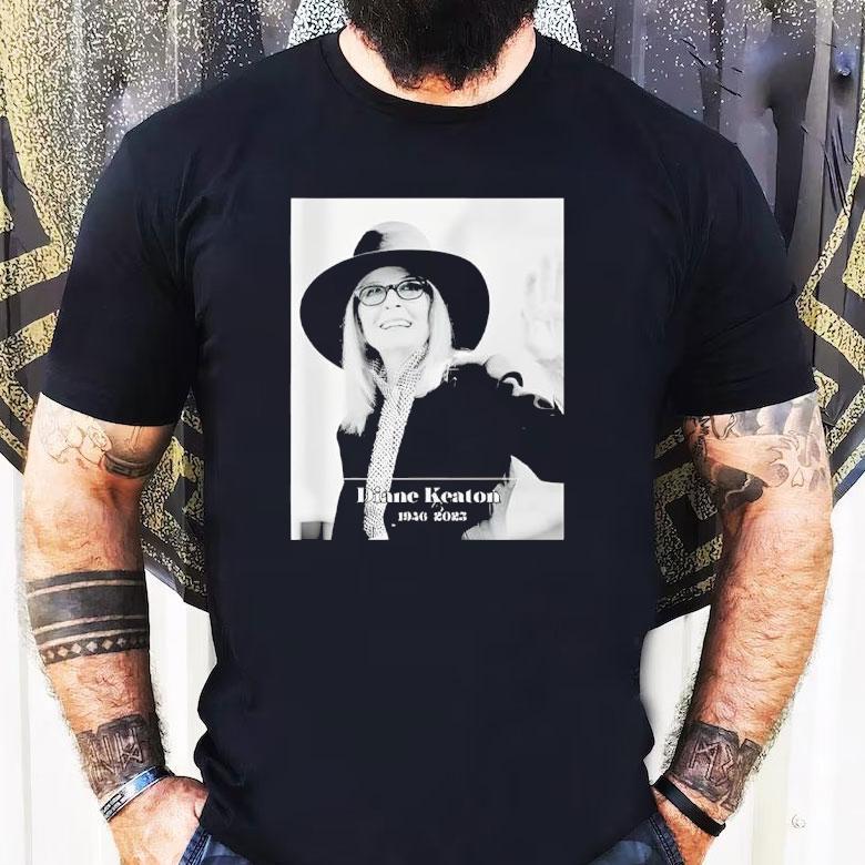 Diane Keaton 1946 2025 Die Shirt Diane Keaton 1946 2025 Die Shirt