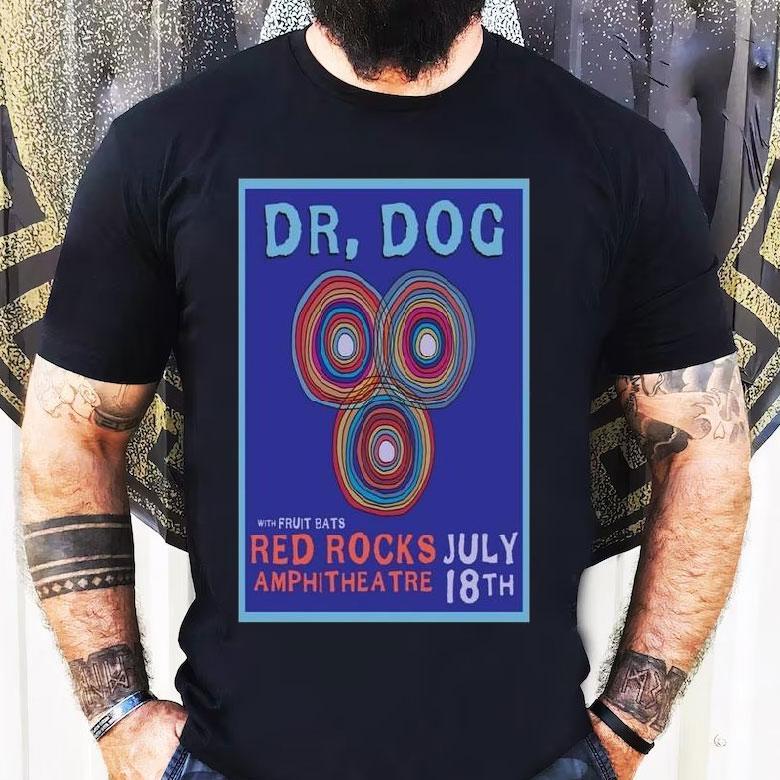 Dr. Dog With Fruit Bats Red Rocks Amphitheatre Morrison Colorado July 18th 2024 Shirt Dr. Dog With Fruit Bats Red Rocks Amphitheatre Morrison Colorado July 18th 2024 Shirt