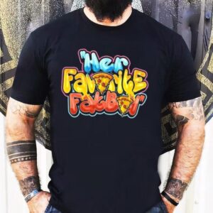Fatboy Certified Her Favorite Fat Boy Pizza Shirt