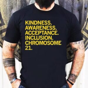Gigi S Playhouse Kindness Awareness Acceptance Inclusion Chromosome Tshirt