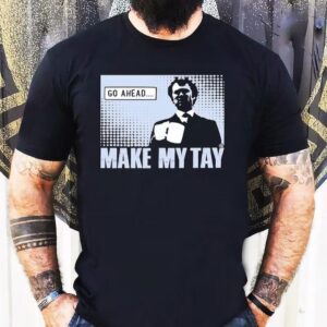 Harry Callahan Go Ahead Make My Tay Shirt