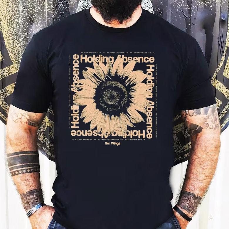 Holding Absence Her Wings Shirt Holding Absence Her Wings Shirt