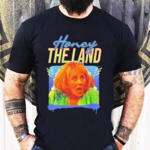 Honey The Land Sylvia Browne Shirt