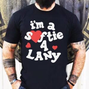 I’m A Softie 4 Lany Shirt