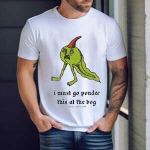 I Must Go Ponder This At The Bog Binky And Crumb Little Freaks Shirt