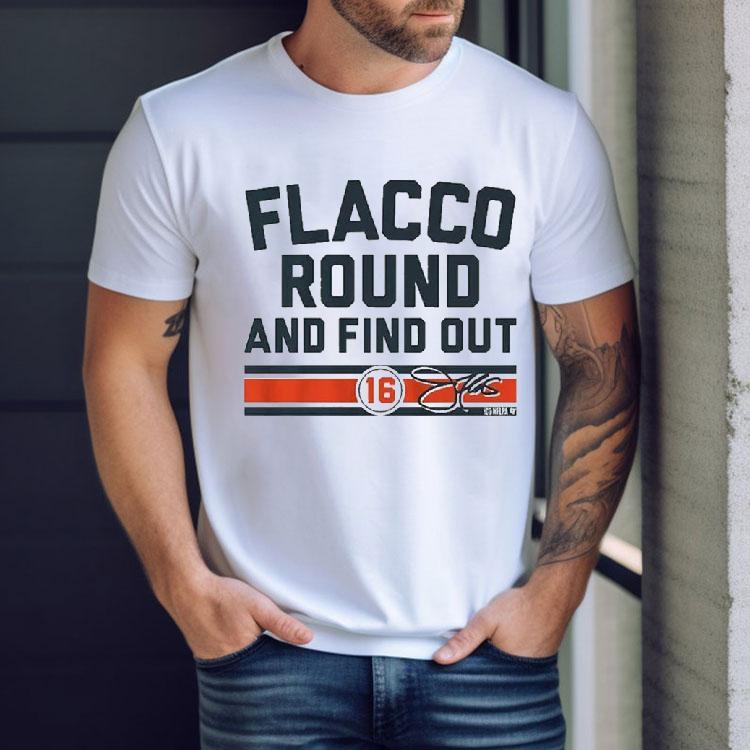 Joe Flacco Round Find Out Cincinnati Shirt Joe Flacco Round Find Out Cincinnati Shirt