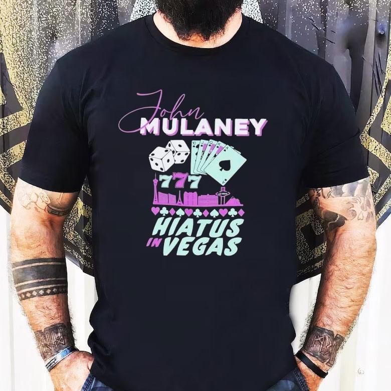 John Mulaney Hiatus In Vegas Shirt John Mulaney Hiatus In Vegas Shirt
