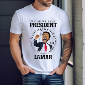 Kendrick Lamar In God We Trust President Fight Fight Fight Shirt