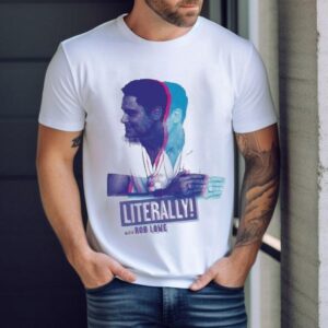 Literally With Rob Lowe Two-tone Rob Lower Shirt