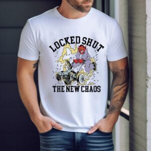 Locked Shut The New Chaos Shirt