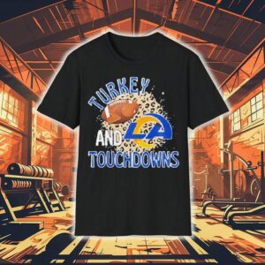 Los Angeles Rams Turkey And Touchdowns Thanksgiving Shirt