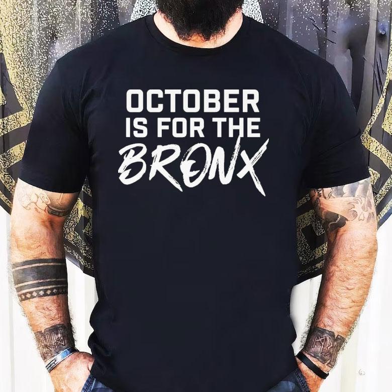 New York Yankees October Is For The Bronx Shirt New York Yankees October Is For The Bronx Shirt