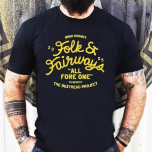 Noah Kahan Folk And Fairways All Fore One To Benefit The Busyhead Project 2025 Shirt