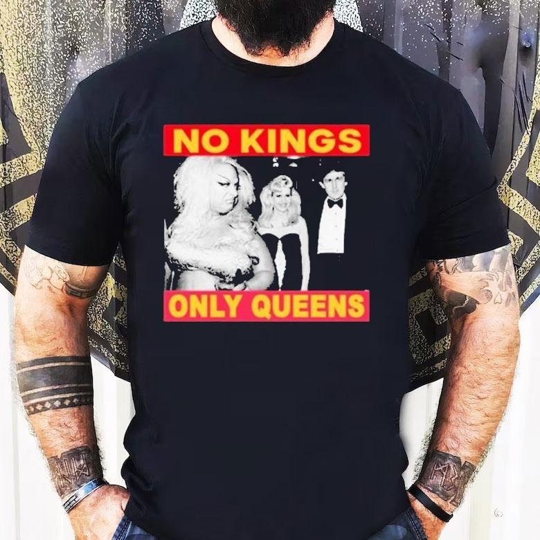 Pedro Pascal No Kings Only Queens Shirt Pedro Pascal No Kings Only Queens Shirt