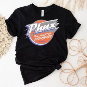 Phoenix Phnx The Valley Vs Everybody Shirt