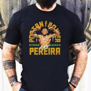 Poatan Power Stone Hand Alex Pereira Shirt