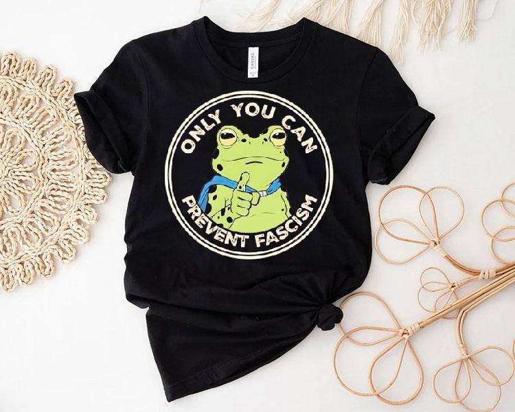 Portland Frog Only You Can Prevent Fascism Shirt Portland Frog Only You Can Prevent Fascism Shirt