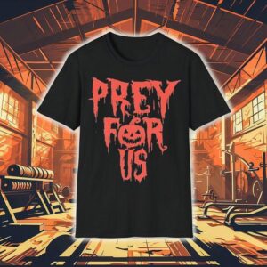 Pray For Us Prey For Halloween Shirt