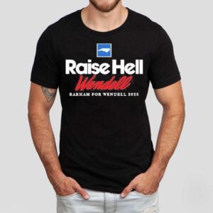 Raise Hell Wendell Barham For Wendell Shirt