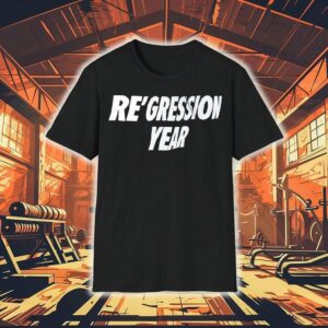 Re’gression Year Shirt