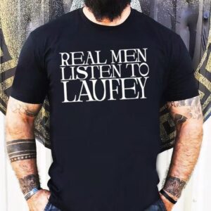 Real Men Listen To Laufey Slogan Shirt